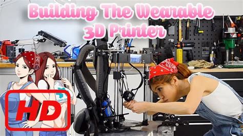 making a wearable 3d printer naomi wu youtube
