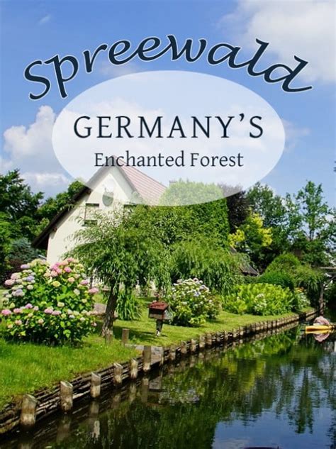 Visiting Spreewald The Perfect Weekend Getaway In Germanys Spree Forest
