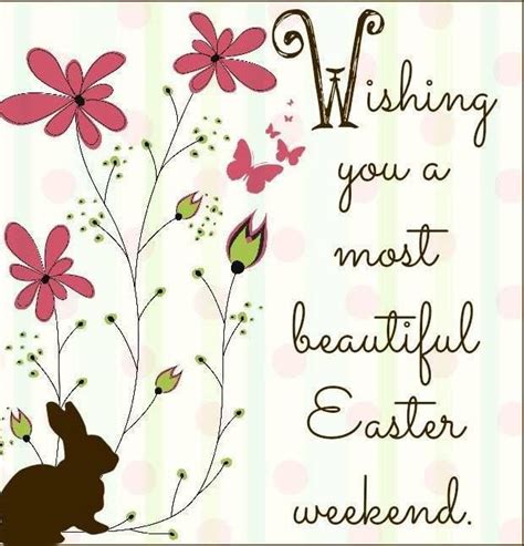 Wishing You A Most Beautiful Easter Weekend Pictures Photos And
