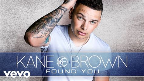Kane brown tabs, chords, guitar, bass, ukulele chords, power tabs and guitar pro tabs including heaven, good as you, homesick, what ifs, live forever. KANE BROWN - Found You lyrics - Directlyrics