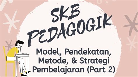 Skb Pedagogik Model Pendekatan Metode Strategi Pembelajaran