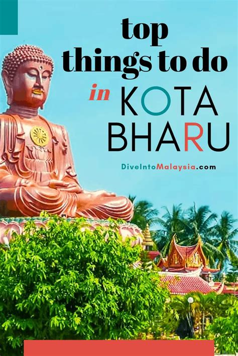 Top 13 Things To Do In Kota Bharu 2023 Dive Into Malaysia