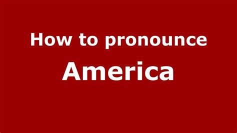 How To Pronounce America Youtube