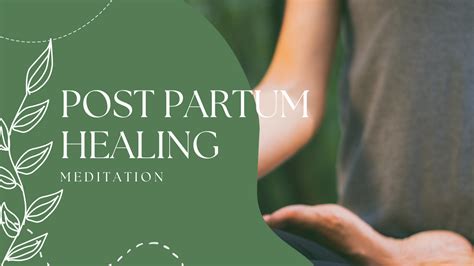 Revitalize Your Spirit: Postpartum Healing Meditation