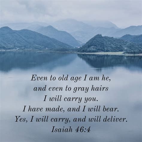 Isaiah 46:4 – I Will Carry You - Encouraging Bible Verses