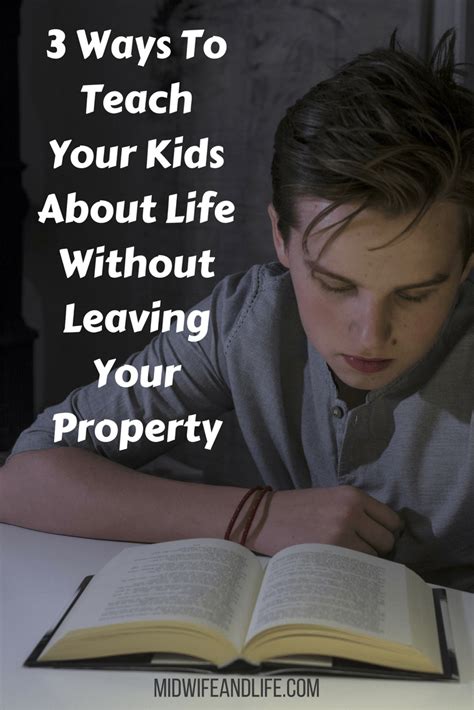 3 Ways To Teach Your Kids About Life Without Leaving Your Property