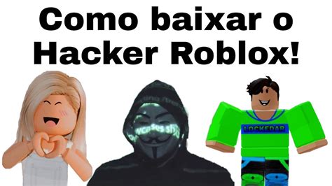 Como Baixar O Hacker Do Roblox 2020 Youtube