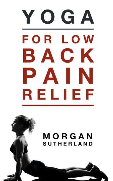 Yoga For Low Back Pain Relief Restorative Yoga Poses For Back Pain