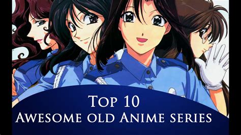 Top 10 Awesome Old Anime Series Youtube