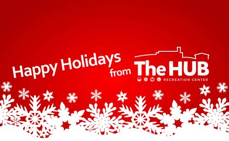 Upcoming Holiday Hours | The HUB Recreation Center