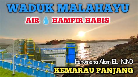 Explore Kondisi Waduk Malahayu Brebes Fenomena Alam EL Nino SOBDES