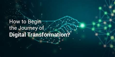 How To Begin The Journey Of Digital Transformation