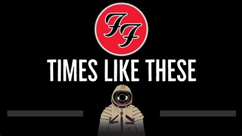 Foo Fighters • Times Like These Cc 🎤 [karaoke] [instrumental Lyrics] Youtube