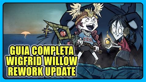GUIA COMPLETA WIGFRID Y WILLOW REWORK Don T Starve Together