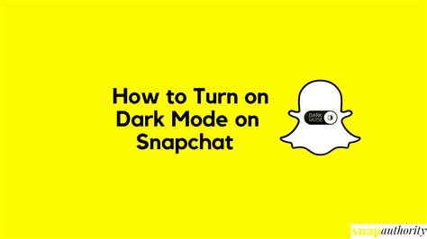 How To Turn On Dark Mode On Snapchat Android And Ios Snap Authority