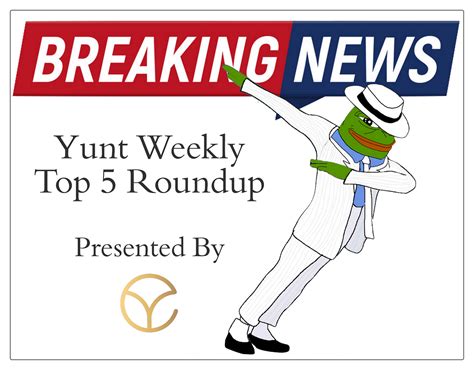 Yunt Weekly Top 5 Roundup June 26july 2 2021 Edition By 0xbew