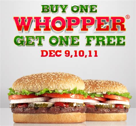 For example, buy 3 items and get one free? Burger King: Buy One, Get One Free Whoppers (December 9-11 ...