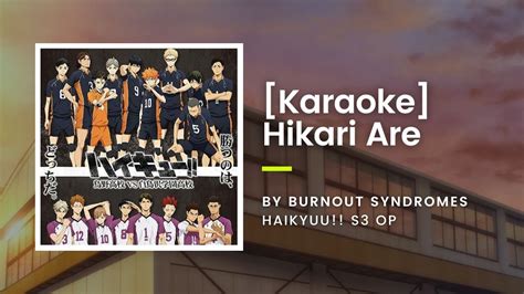 Karaoke Hikari Are ヒカリアレ Burnout Syndromes Haikyuu S3 Op