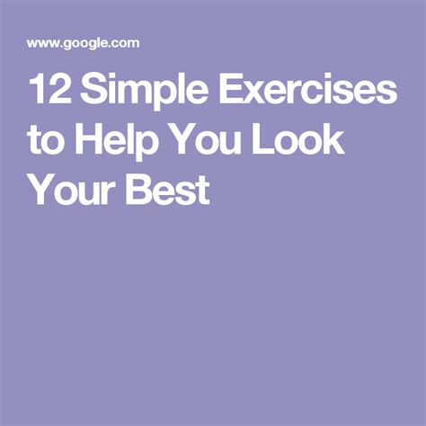 12 Simple Exercises To Help You Look Your Best Easy Workouts