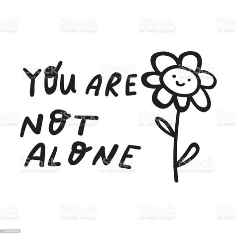 Cute Flower With Phrase You Are Not Alone Stock Illustration Download
