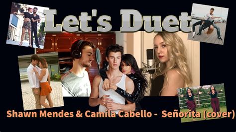Shawn Mendes And Camila Cabello Señorita Mashup Duet Cover Youtube