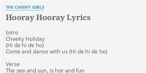 Hooray Hooray Lyrics By The Cheeky Girls Intro Cheeky Holiday Come