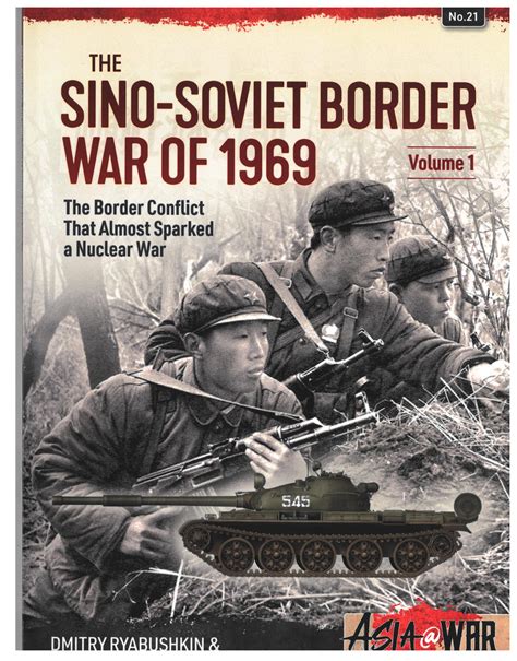 The Sino Soviet Border War Of 1969 The Border Conflict That Almost
