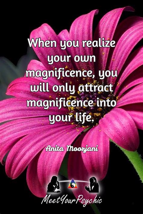 “when You Realize Your Own Magnificence You Will Only Attract