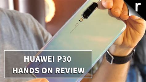 Huawei P30 Hands On Review Youtube