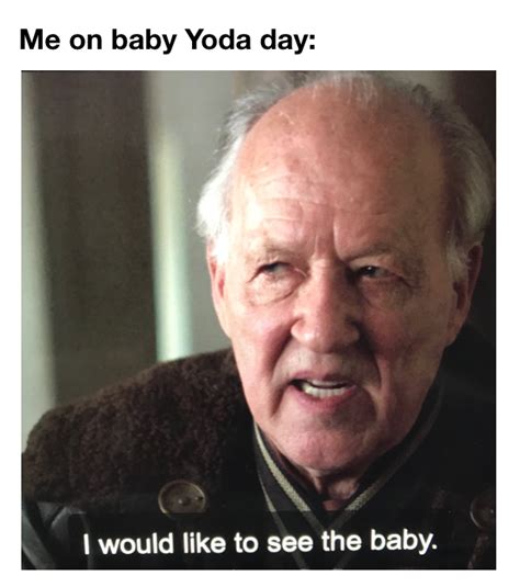 I Would Like To See The Baby Know Your Meme