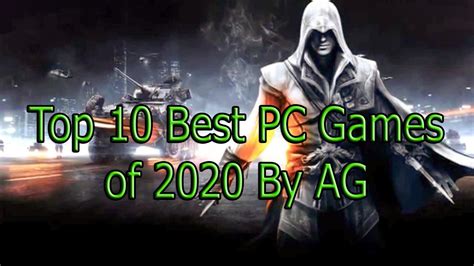 Top 10 Best Pc Games Of 2020 By Ag Youtube