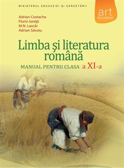 Limba Si Literatura Romana Manual Pentru Clasa A Xi A Florin Ionita