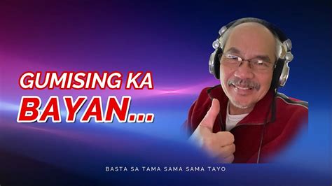 Gumising Ka Bayan Senateofthephilippines Senate Politics Issues Youtube