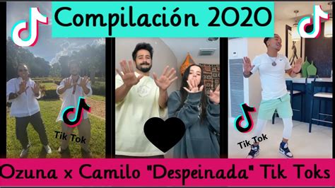 Letra ozuna camilo / letra despeinada ozuna x camilo : Camilo🙌🏻 x Evaluna ♥ x Ozuna🐻 "Despeinada" 🔊🎵 Tik Toks ...