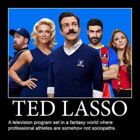 A Poster With The Words Ted Lasso On It