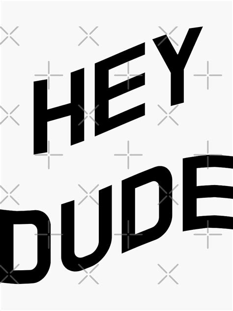 Hey Dude Sticker By Noura Idabou Redbubble