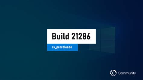 Анонс Windows 10 Insider Preview Build 21286 канал Dev Community
