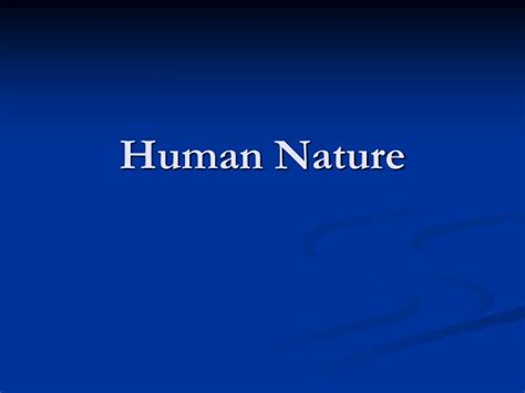 Ppt Human Nature Powerpoint Presentation Free Download Id2494488