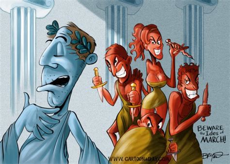The ides of march refers to march 15 which originally marked various religious observances but nowadays is more associated with bad omens. Beware the Ides of March-Julius Caesar Cartoon