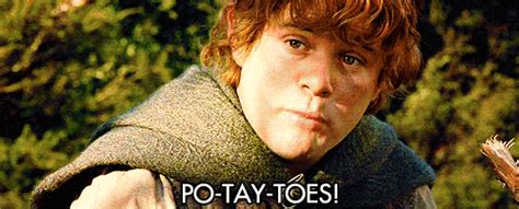 They are the gaffer's delight, and are good ballast for an empty stomach. The Lord Of The Rings Potatoes GIF - Find & Share on GIPHY