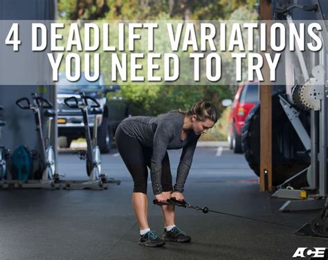 4 Deadlift Variations You Need To Try Deadlift Deadlift Variations