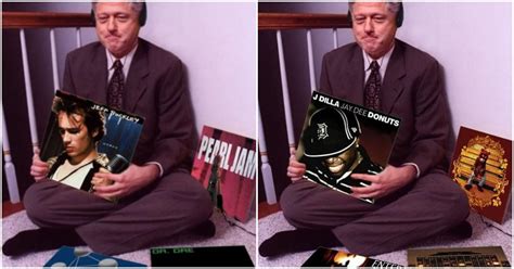 Bill Clinton Album Challenge Put Your Favorite Albums In Meme Photo