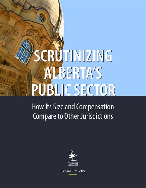 Pdf Scrutinizing Albertas Public Sector How Its Size And