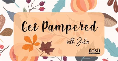 get pampered with julia