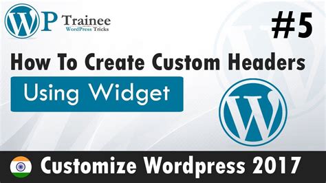 How To Create Custom Headers Using Widget 5 Customize Wordpress 2017