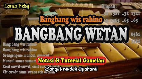 BANGBANG WETAN Bangbang Wis Rahino Notasi Tutorial Gamelan YouTube