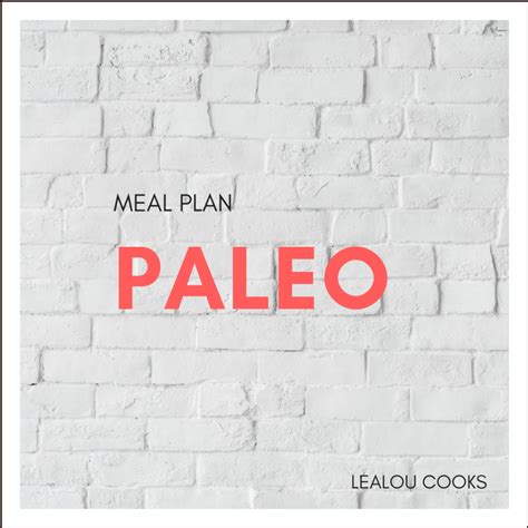 Easy Paleo Meal Plan Lealou Cooks