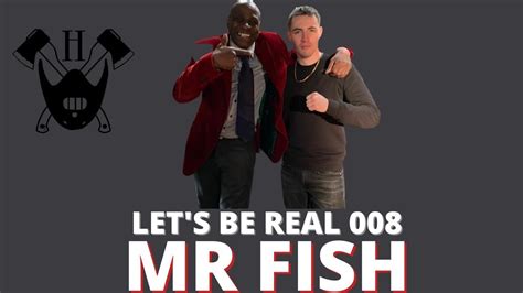 Londons Craziest Gangster Mrfish Meets Ben Hatchett Let