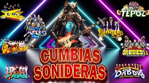 CUMBIAS SONIDERAS MIX PARA BAILAR MIX LO MÁS NUEVO DE CUMBIAS