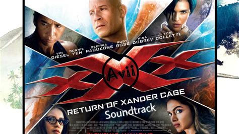 Xxx Return Of The Xander Cage Official Soundtrack Avii S Release Youtube